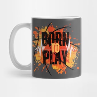 Born to Play Mug